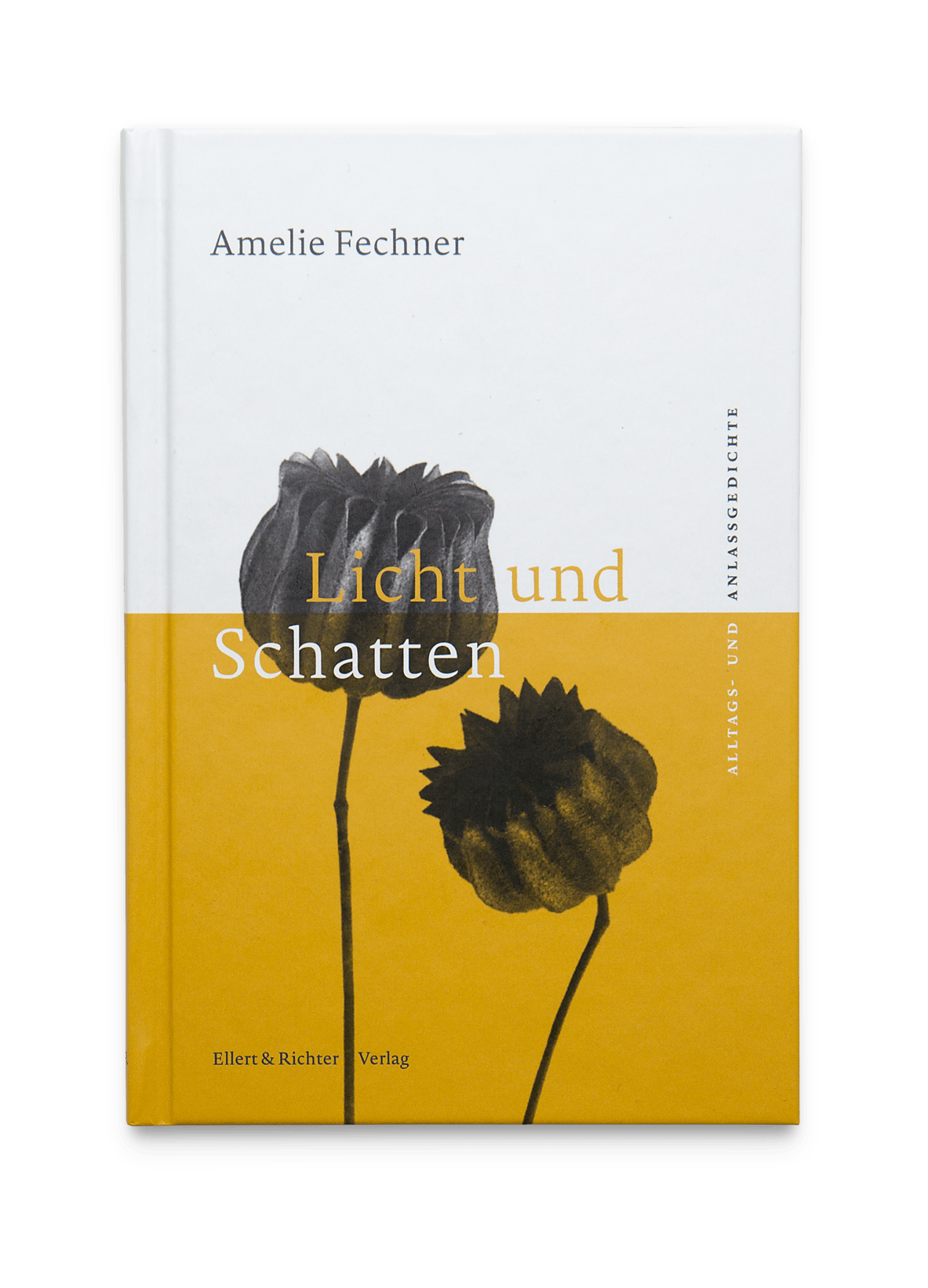 Licht und Schatten – Alltags- und Anlassgedichte von Amelie Fechner